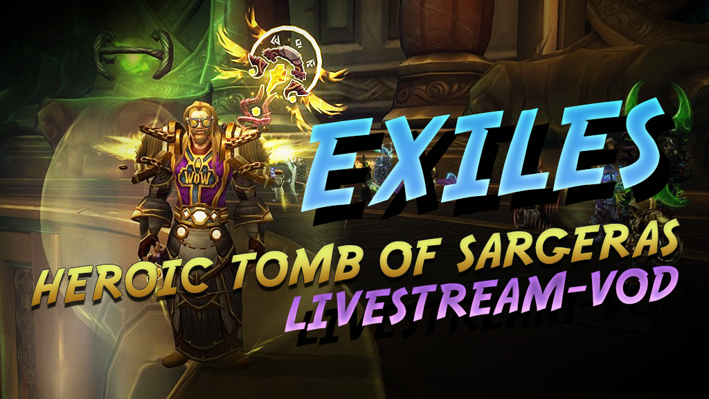 Last Tomb of Sargeras Livestream VoD